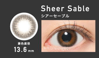 Sheer Sable シアーセーブル