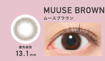 MUUSE BROWN ムースブラウン